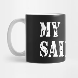 My Wife Said No Mug